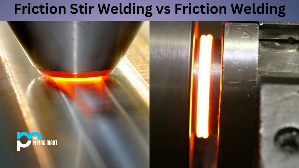 Friction Stir Welding vs Friction Welding