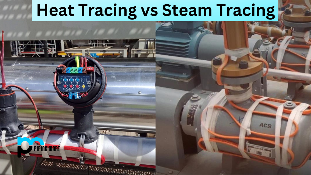 Heat Tracing vs Steam Tracing