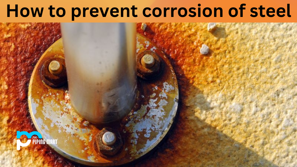 How to Prevent Corrosion of Steel