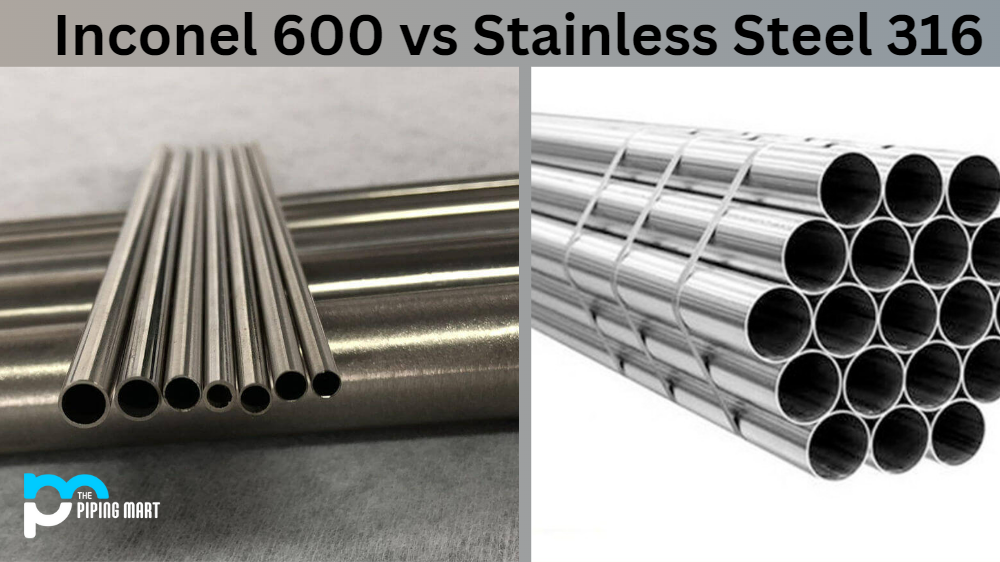 Inconel 600 vs Stainless Steel 316