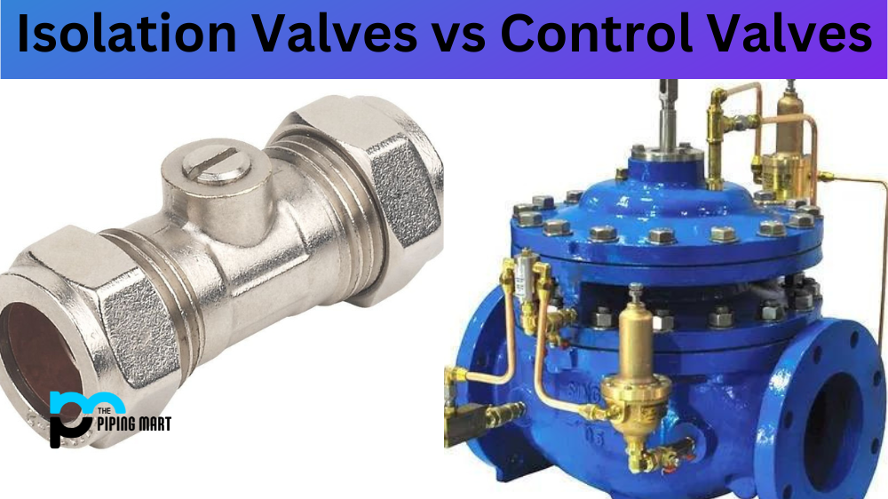 Isolation Valves vs Control Valves