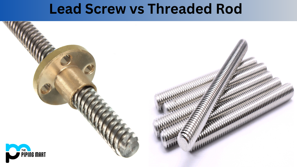 Lead Screw vs Threaded Rod