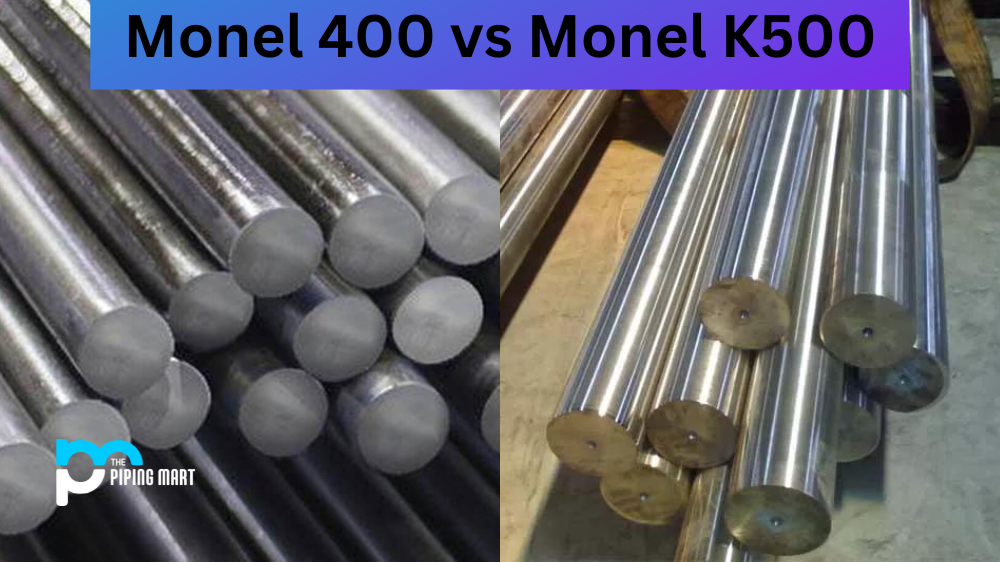 Monel 400 vs Monel K500