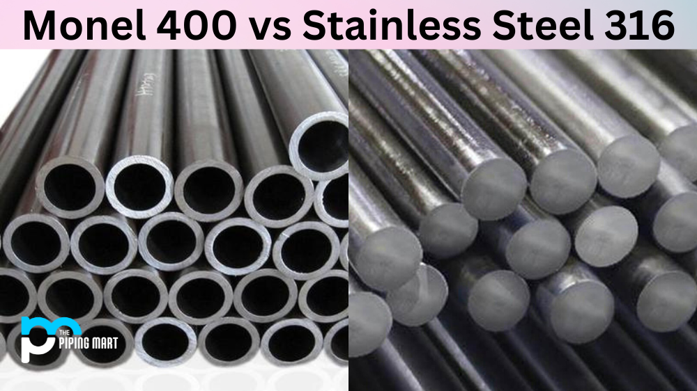 Monel 400 vs Stainless Steel 316