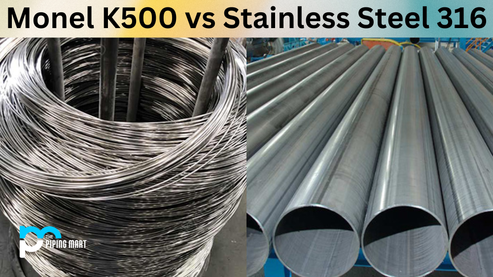 Monel K500 vs Stainless Steel 316
