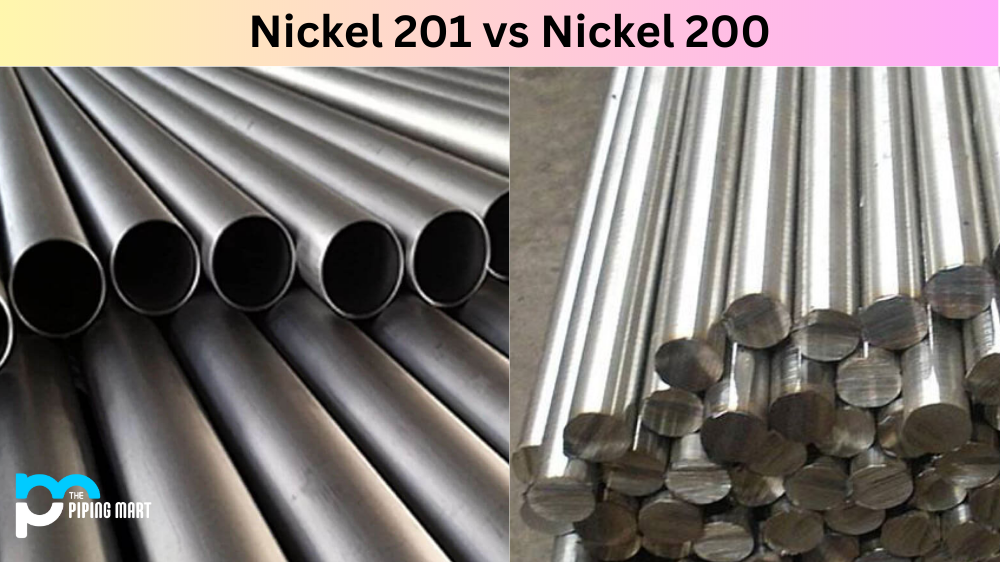 Nickel 201 vs Nickel 200