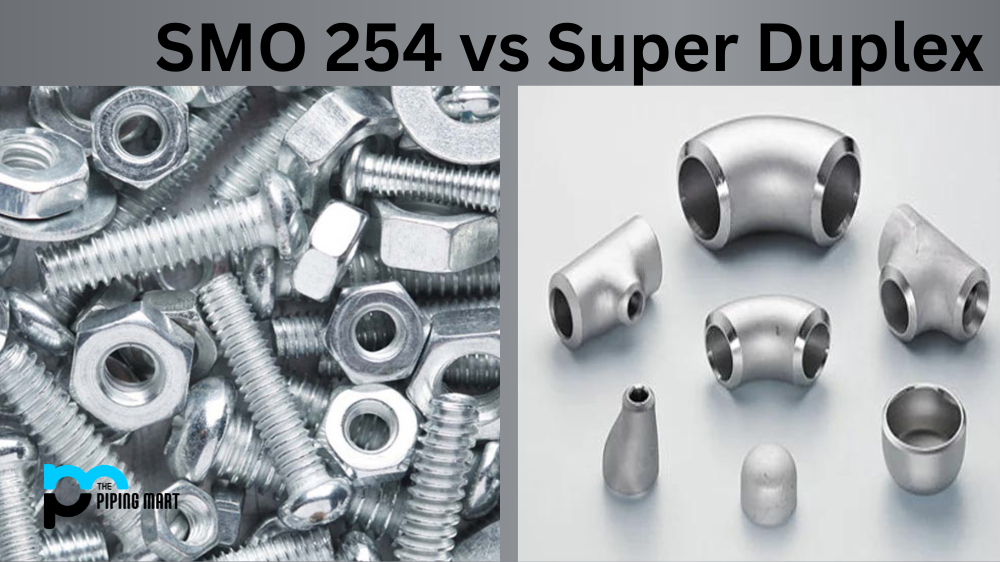 SMO 254 vs Super Duplex