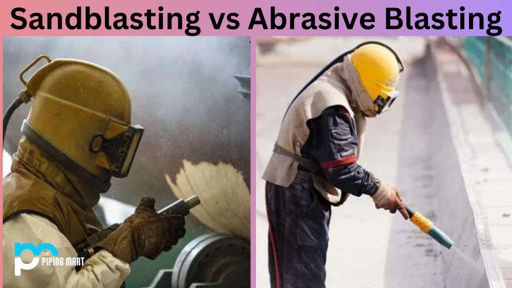 Sandblasting vs Abrasive Blasting