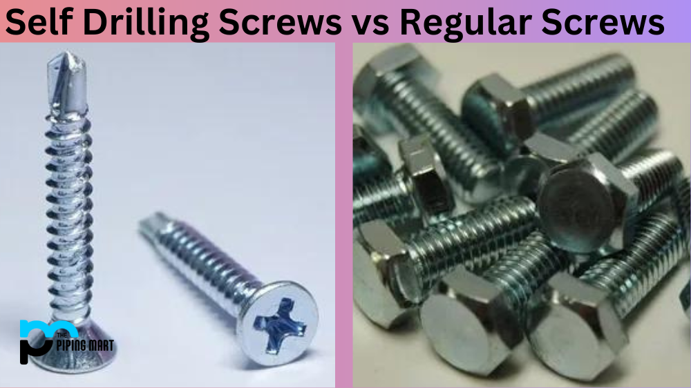 Self Drilling Screws vs Regular Screws