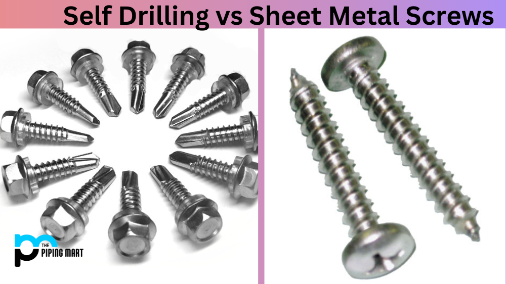 Self Drilling vs Sheet Metal Screws