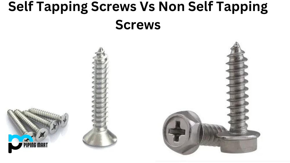 Self-Tapping Screws Vs Non-Self-Tapping Screws