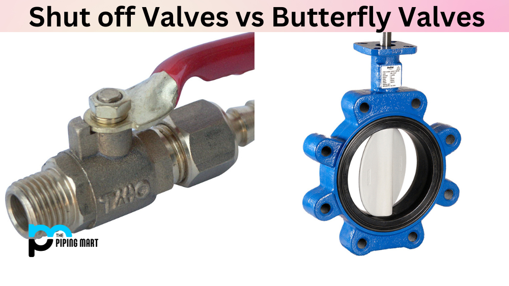 Shut-Off Valve vs Butterfly Valve