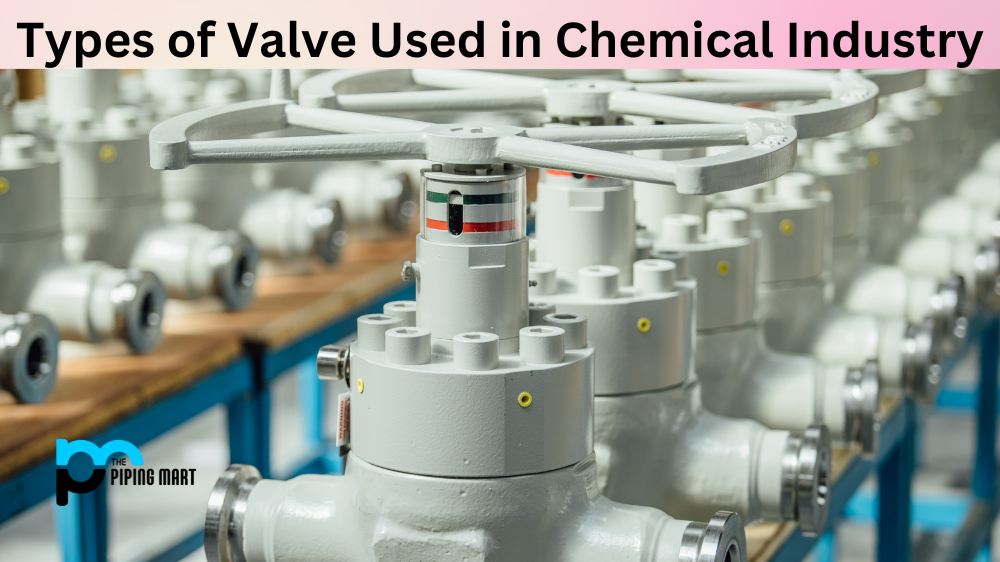 Types of Valves Used in the Chemical Industry