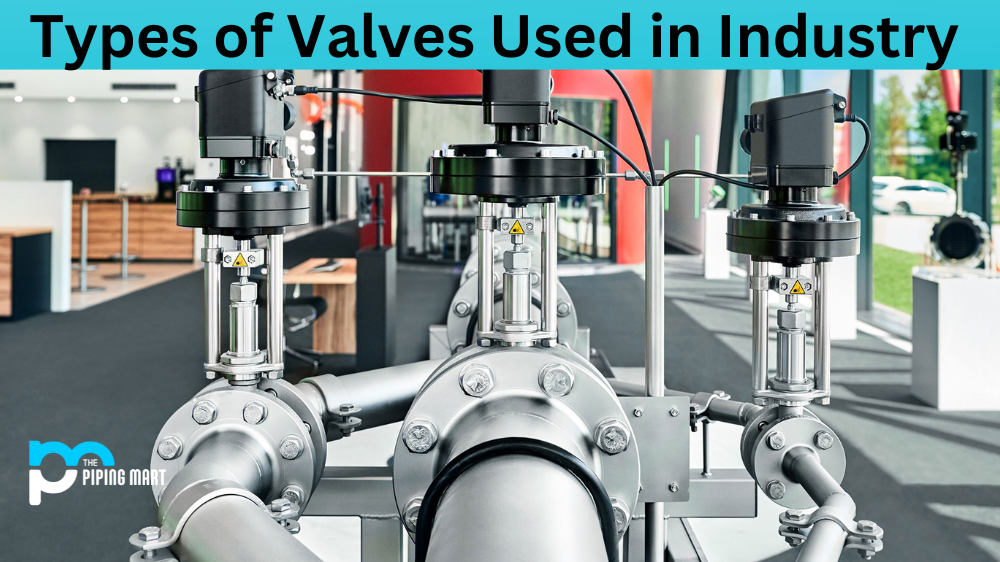 Types of Valves Used in Industry