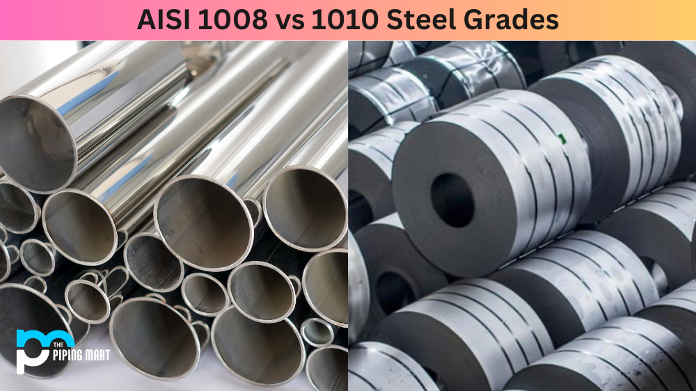 AISI 1008 vs 1010 Steel Grades