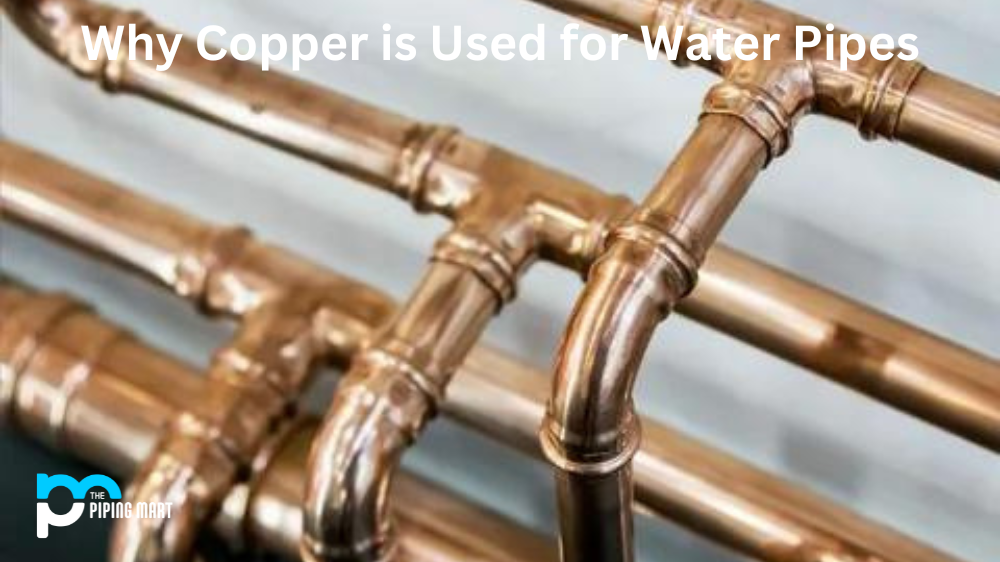 Why Copper is Used for Water Pipes