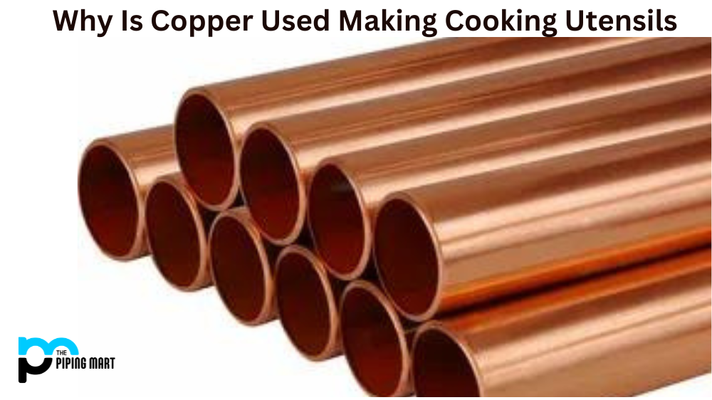 Why is Copper Used in Making Cooking Utensils?