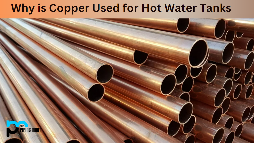 Why is Copper Used for Hot Water Tanks?