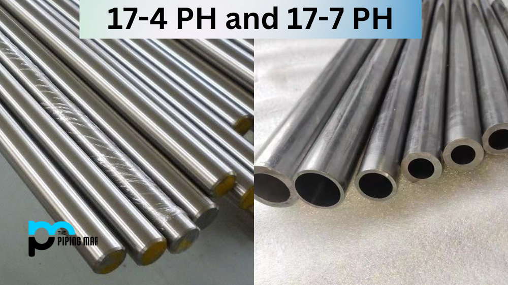 17-4 PH vs 17-7 PH Stainless Steel