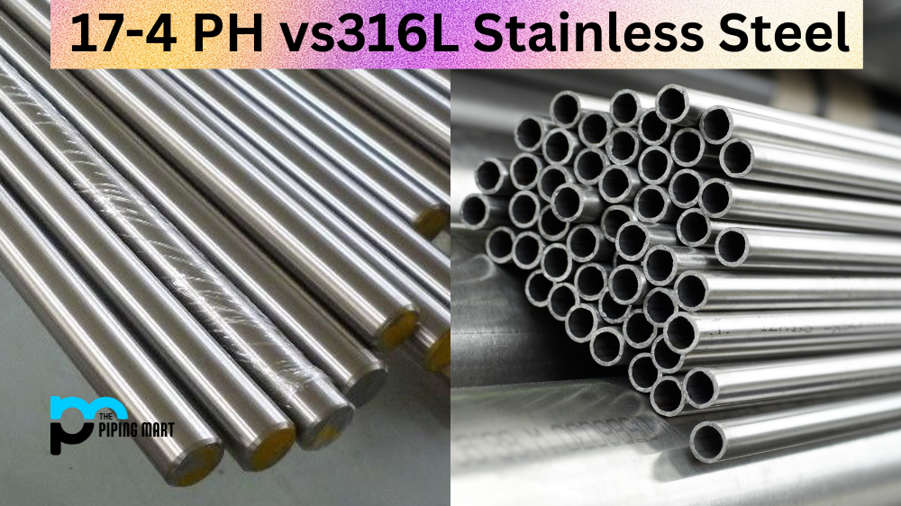 17-4 PH vs 316L Stainless Steel