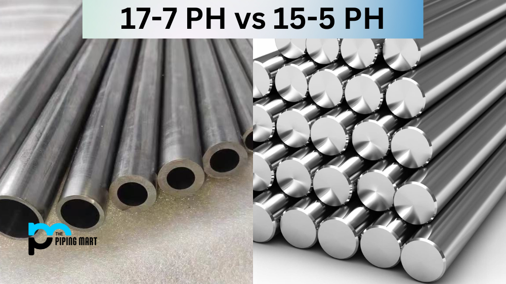 17-7 PH vs 15-5 PH Stainless Steel