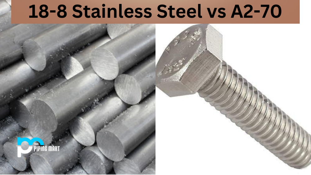 18-8 Stainless Steel vs A2-70