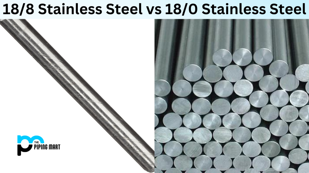 18/8 Stainless Steel vs 18/0 Stainless Steel