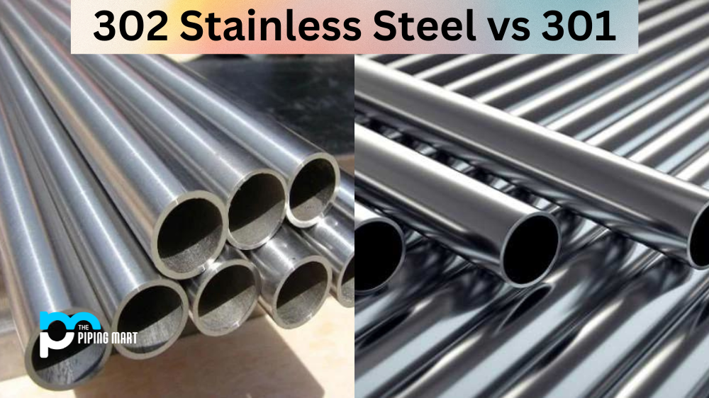 302 Stainless Steel vs 301