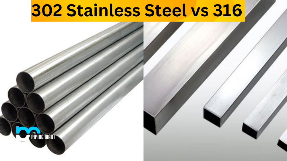 302 Stainless Steel vs 316
