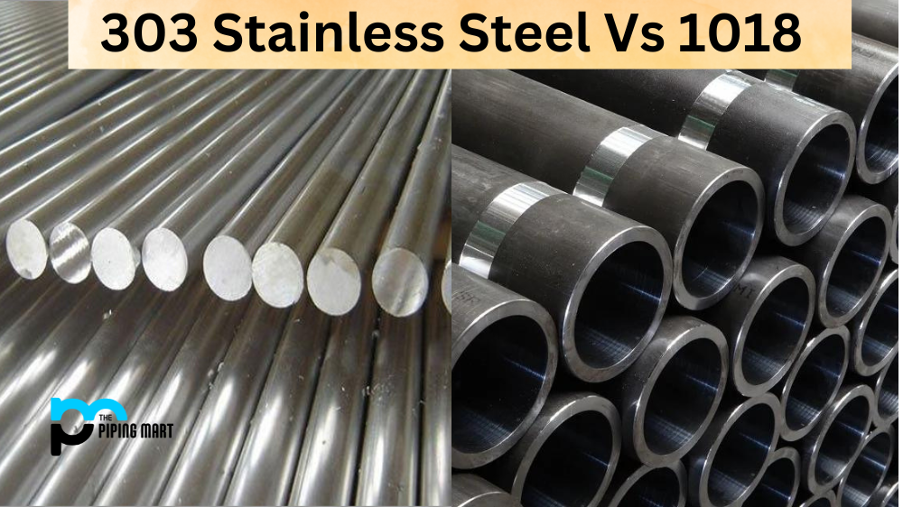 303 Stainless Steel Vs 1018