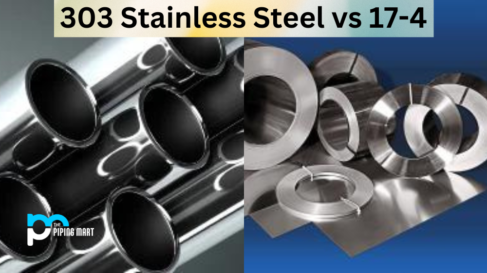 303 Stainless Steel vs 17-4