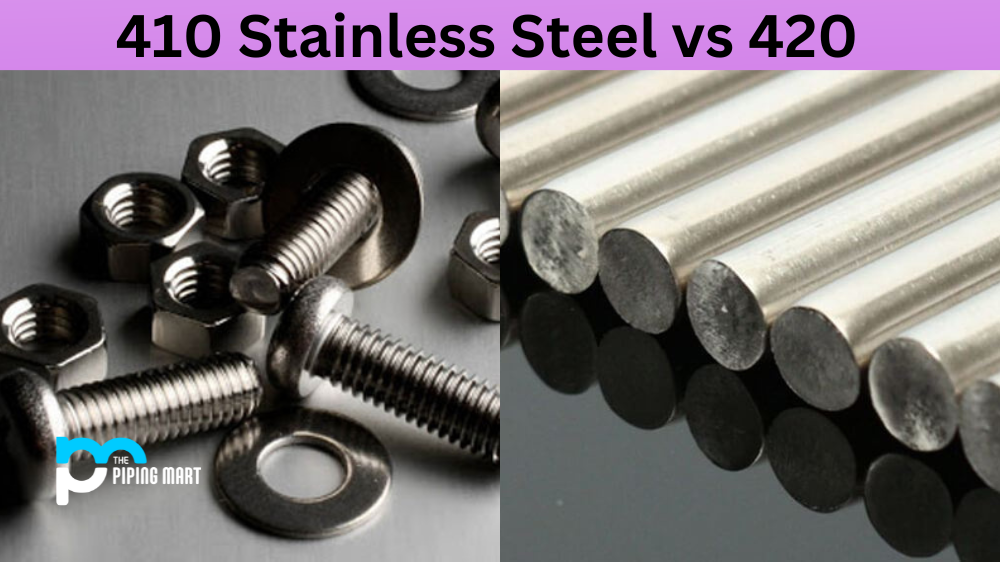 410 Stainless Steel vs 420
