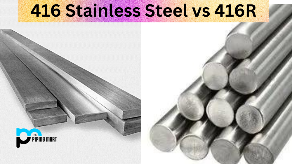 416 Stainless Steel vs 416R