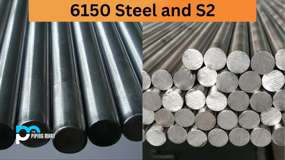 6150 Steel vs S2