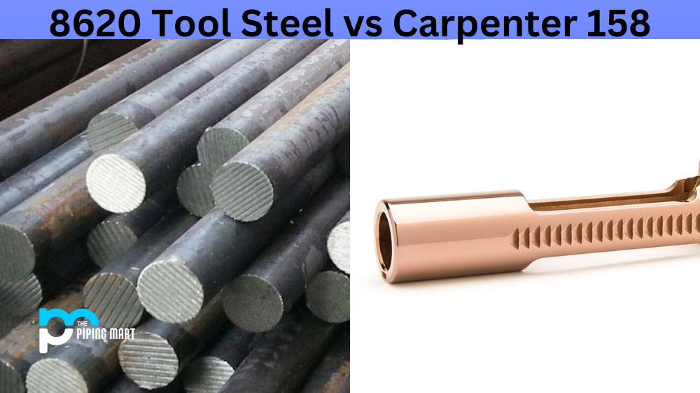 8620 Tool Steel vs Carpenter 158