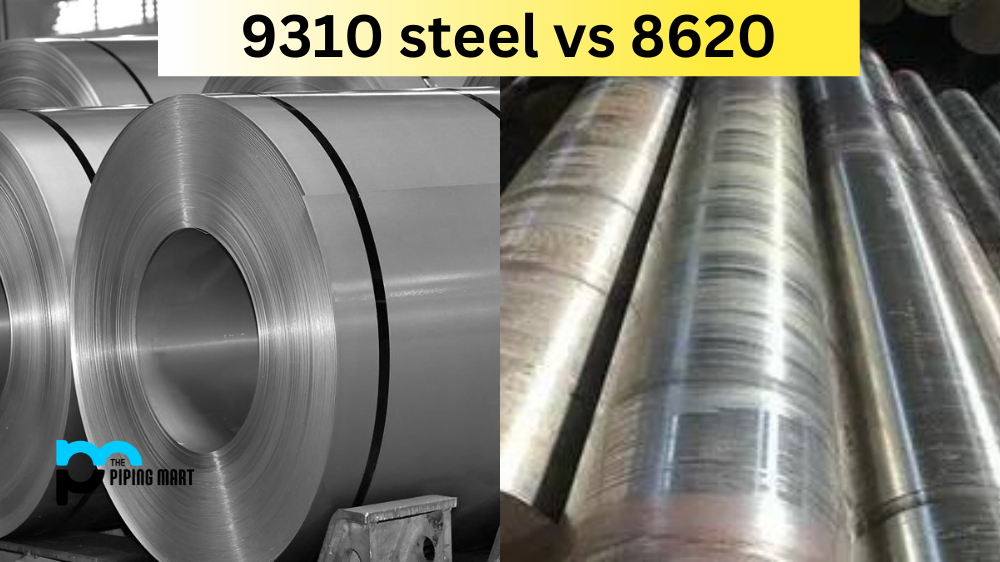 9310 Steel vs 8620