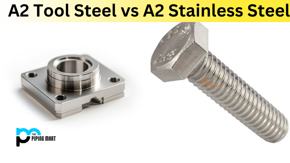 A2 Tool Steel vs A2 Stainless Steel