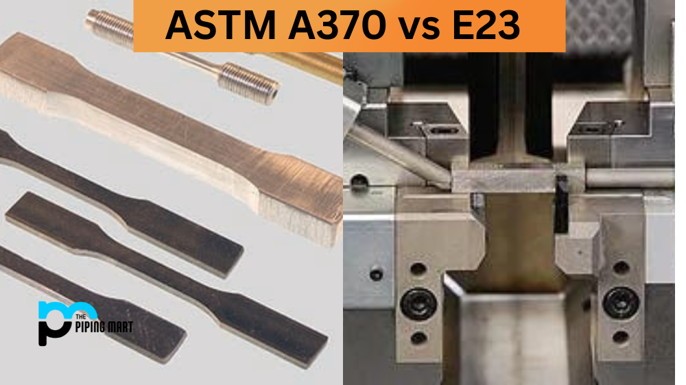 ASTM A370 vs E23