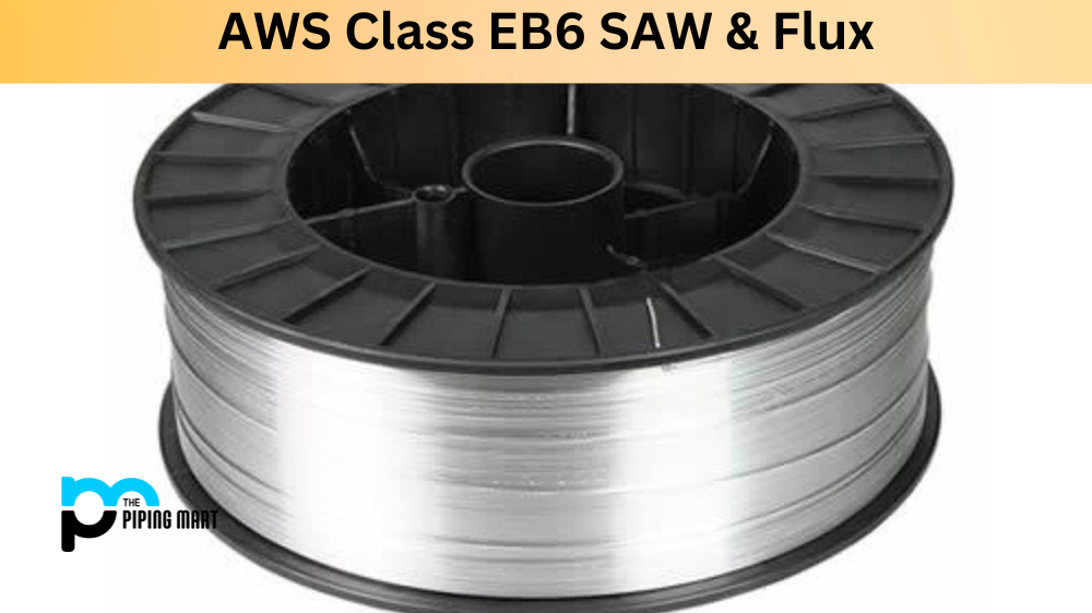 AWS Class EB6 SAW & Flux