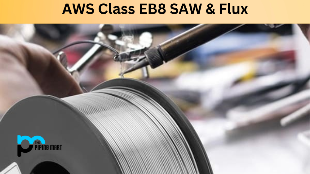 AWS Class EB8 SAW & Flux