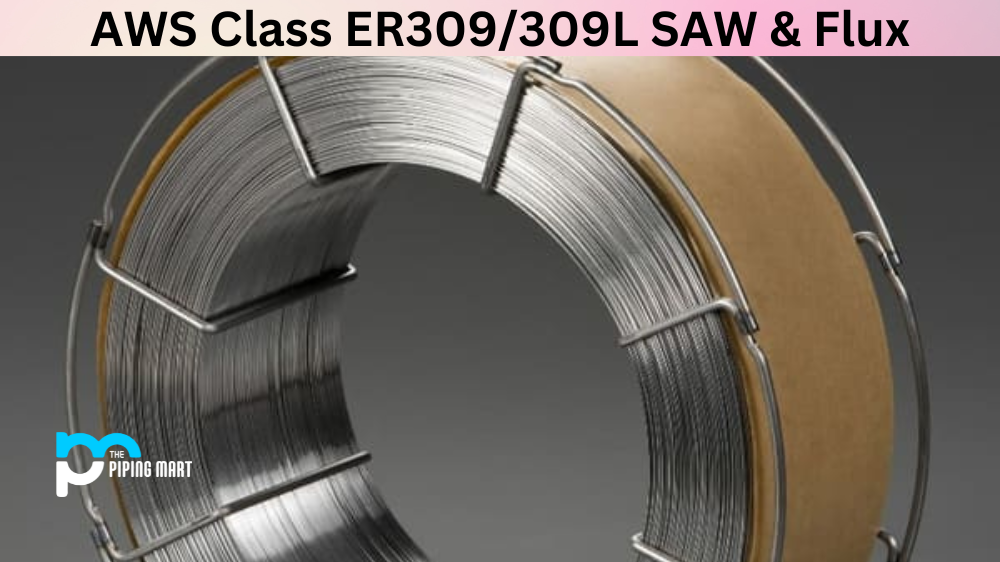 AWS Class ER309/309L SAW & Flux