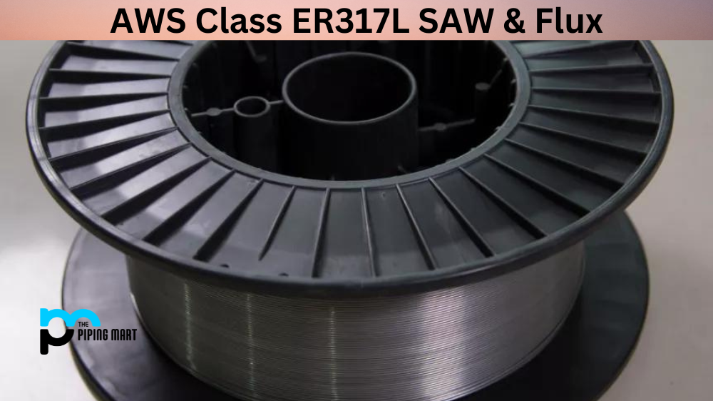 AWS Class ER317L SAW & Flux