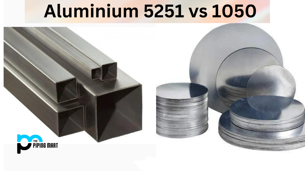 Aluminium 5251 vs 1050