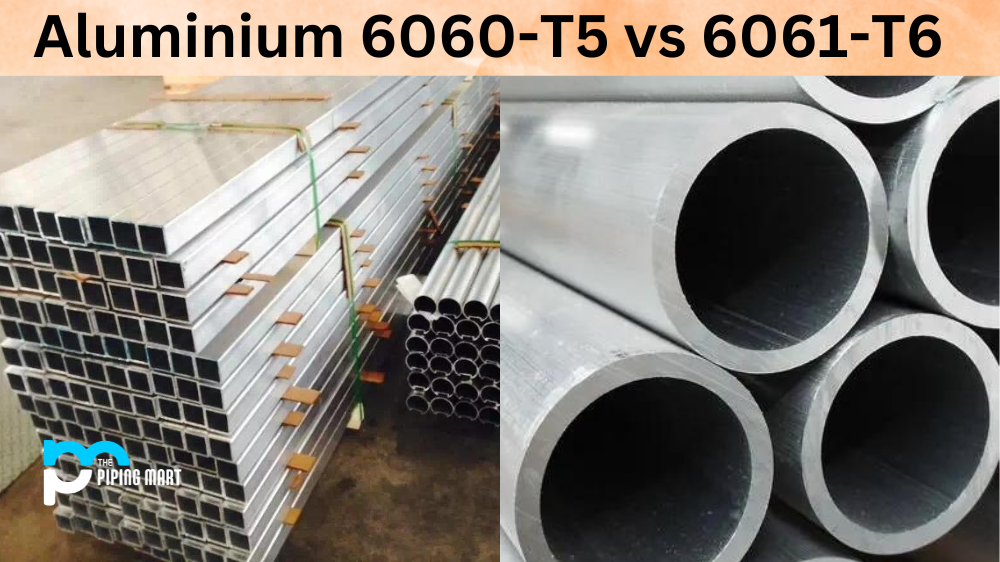 Aluminium 6060-T5 vs 6061-T6