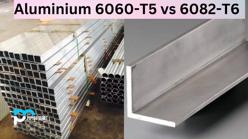 Aluminium 6060-T5 vs 6082-T6