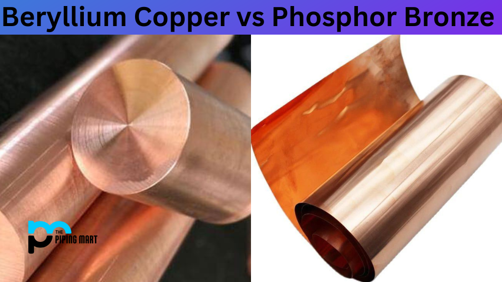 Beryllium Copper vs Phosphor Bronze