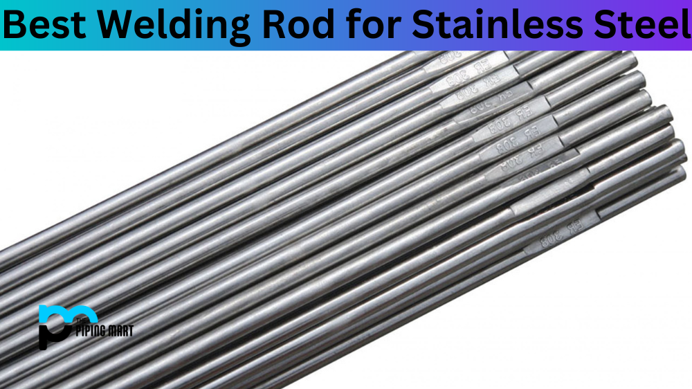 Best Welding Rod for Stainless Steel