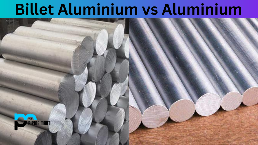 Billet Aluminium vs Aluminium