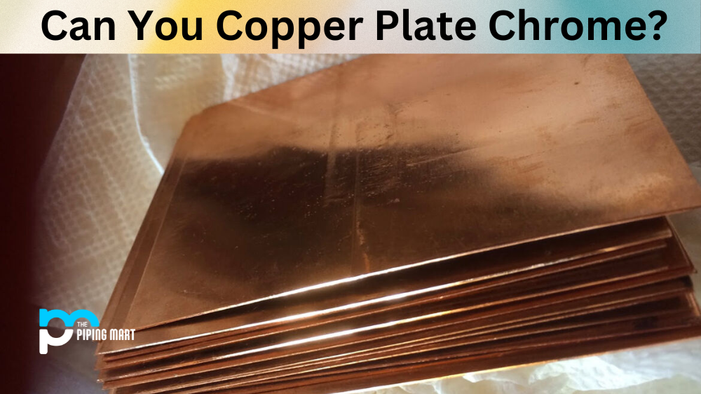 Can You Copper Plate Chrome?