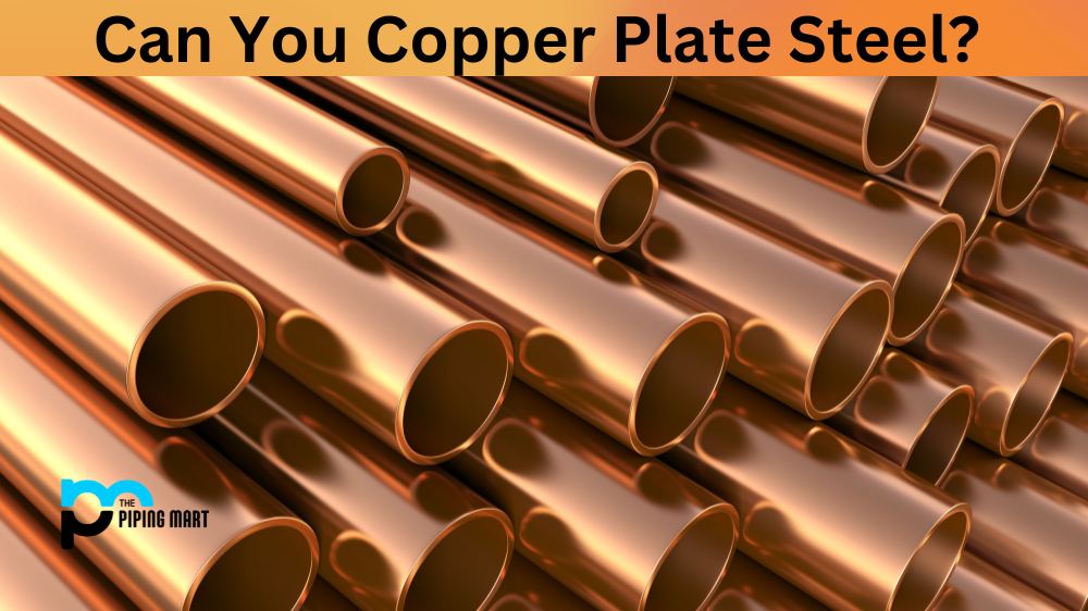Can You Copper Plate Steel? 